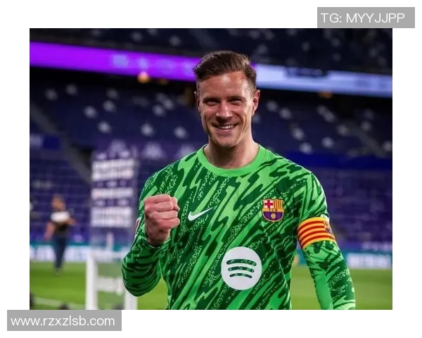 特尔施特根：从巴萨门将到世界足球的守护神之路
